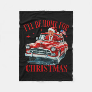 Trump, ich werde Zuhause für Weihnachten Weihnacht Fleecedecke