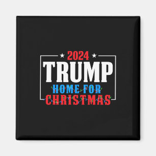 Trump Ich werde Zuhause für Weihnachten Weihnachte Magnet