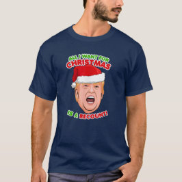 TRUMP: Ich wollte zu Weihnachten ist ein Bereicht  T-Shirt