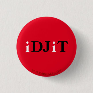 TRUMP IDJIT BUTTON
