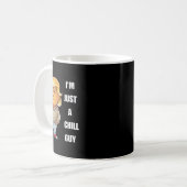 Trump I'm Just A Chill Typ Funny Meme 2024 Kaffeetasse (Vorderseite Links)