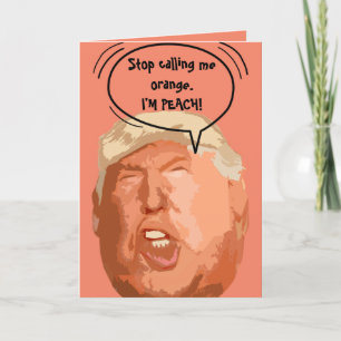 Trump I'm Peach Funny Card Karte