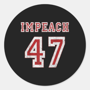 Trump impeach 47 Anti Trump 8647 President - Black Runder Aufkleber