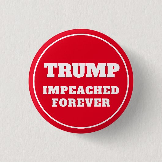 Trump impeached Forever Red Button (Vorderseite)