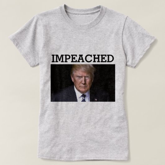 Trump Impeached T - Shirt (Design vorne)