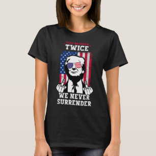 Trump Ination Versuch, zweimal vermisst, nie besic T-Shirt