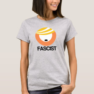 Trump is a Fascist T-Shirt