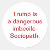 Trump is imbecile-Sociopath Hankamer Artjunkhaus Runder Aufkleber (Vorderseite)
