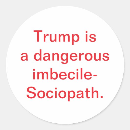 Trump is imbecile-Sociopath Hankamer Artjunkhaus Runder Aufkleber (Vorderseite)