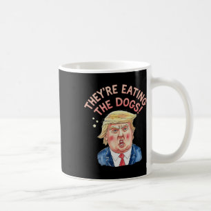 Trump isst die Hunde - Trump Meme Kaffeetasse