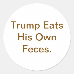Trump isst Kot Hankamer Artjunkhaus Comic Lecker!  Runder Aufkleber