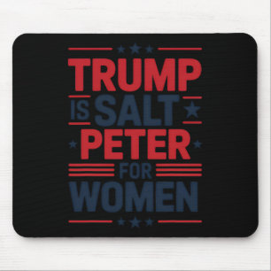 Trump ist der heiße Peter für Frauen, der sich geg Mousepad