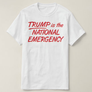 Trump ist der nationale Notstand T-Shirt
