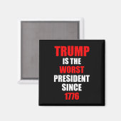 Trump ist der schlechteste Präsident seit 1776  Magnet (Vorderseite/Rückseite)