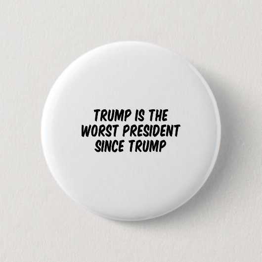 Trump ist der schlechteste Präsident seit Trump Button (Vorderseite)
