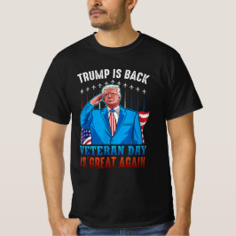 Trump ist der Tag der Zurück Veteranen ist wieder T-Shirt