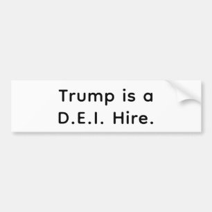 Trump ist ein D.E.I.-Neuanstellung Hankamer Artjun Autoaufkleber