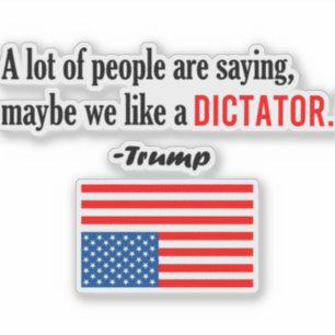 Trump ist ein Diktator in Amerika in Not Aufkleber