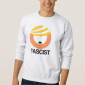 Trump ist ein Faschist Sweatshirt (Vorderseite)