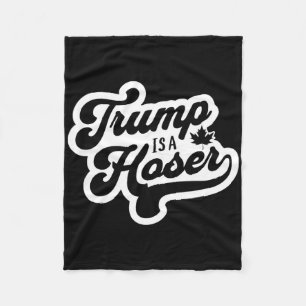 Trump ist ein Hoser Lustiger Maple Leaf Kanada Kan Fleecedecke