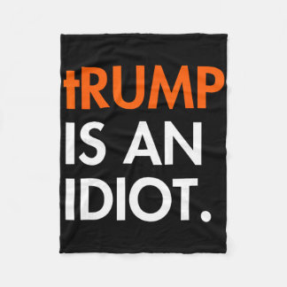 Trump ist ein Idiot  Fleecedecke