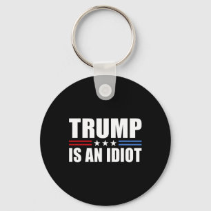 Trump Ist Ein Idiot Rot Weiß Blau Anti Trump Ist E Schlüsselanhänger