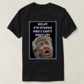 Trump ist ein klassischer T - Shirt der Dummheit (Design vorne)