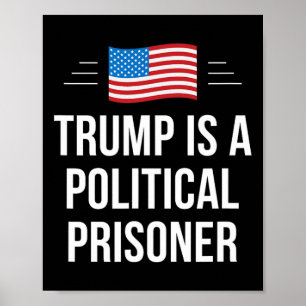 Trump ist ein politischer Gefangener -  Poster