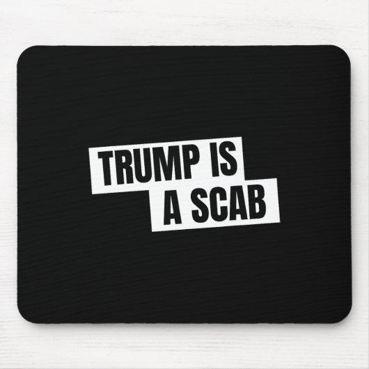 Trump ist ein Scab Mousepad (Vorne)