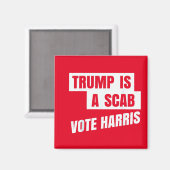 Trump ist ein Scab Trumps ein Scab Magnet (Vorderseite/Rückseite)