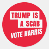 Trump ist ein Scab Trumps ein Scab Runder Aufkleber (Vorderseite)