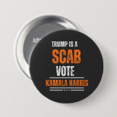 Trump ist ein "Scab Vote Harris 2024 Button" Button (Vorne & Hinten)