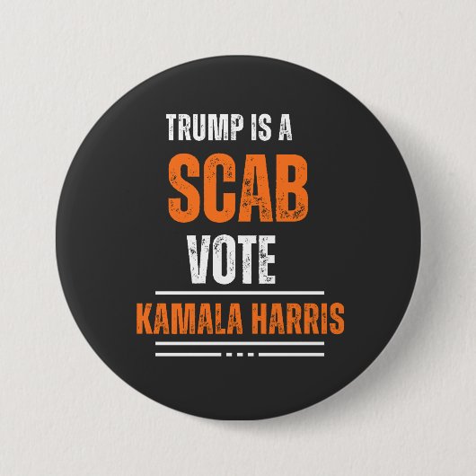 Trump ist ein "Scab Vote Harris 2024 Button" Button (Vorderseite)