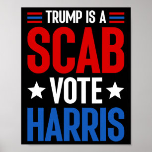 Trump ist ein Scab-Vote Harris Kamala Harris Präsi Poster