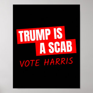 Trump ist ein Scab-Vote Harris Poster