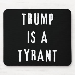 Trump ist ein Tyrann Anti Republikanischer Demokra Mousepad