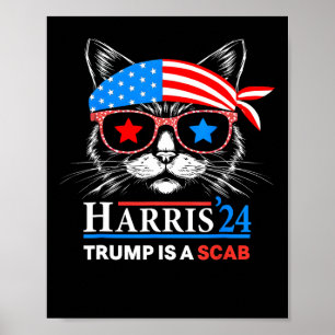 Trump ist eine Scab-Abstimmung Harris Vheimer Cat  Poster