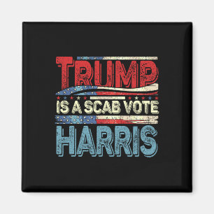 Trump ist eine Scab-Abstimmung Harris Wheimer 2024 Magnet