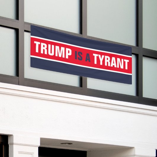 Trump ist eine Tyrann-Politik der Republikanischen Banner (Äußeres Gebäude)