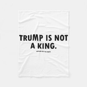 Trump ist kein König Fleecedecke
