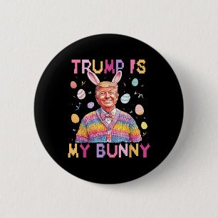 Trump ist mein Hase, der Ostern wieder großartig m Button