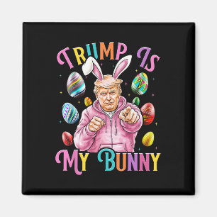 Trump Ist Mein Hase Frühlingssuche Eier Machen Ost Magnet