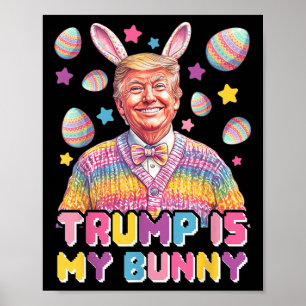 Trump ist mein Hase - Funny Trump Bunny Ohren Poster