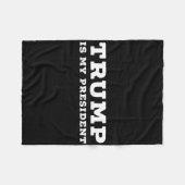 Trump ist mein Präsident Fleecedecke (Vorderseite (Horizontal))