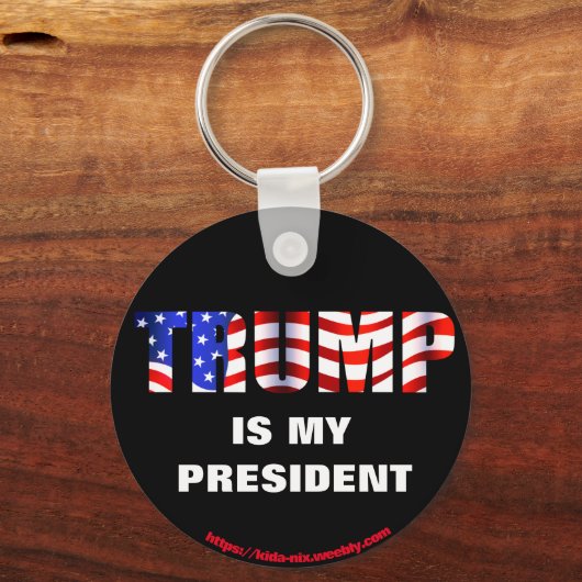 TRUMP ist mein Präsident Schlüsselanhänger (Vorderseite)