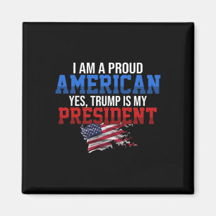 Trump ist mein Präsident Stolz Amerikanisch Grafik Magnet