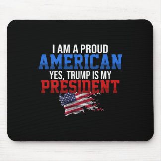 Trump ist mein Präsident Stolz Amerikanisch Grafik Mousepad