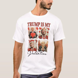 Trump ist mein Valentin Präsident Valentinstag T-Shirt