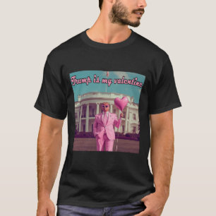 Trump ist mein Valentine T-Shirt