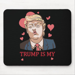 Trump ist mein Valentine Trump-Valentinstag Mousepad
